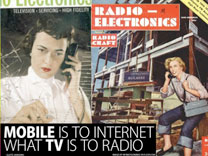 Mobile is to Internet what Radio is to TV