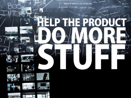 help-the-product-do-more-stuff